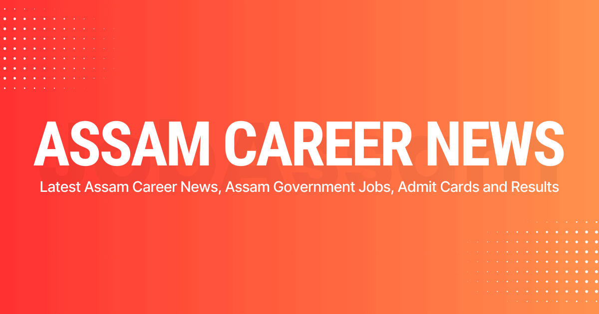 Assam Career News