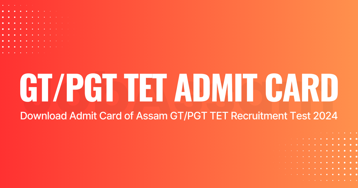 Assam GT/PGT TET Admit Card