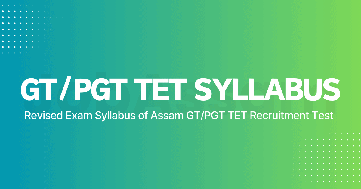 Assam GT and PGT TET Syllabus