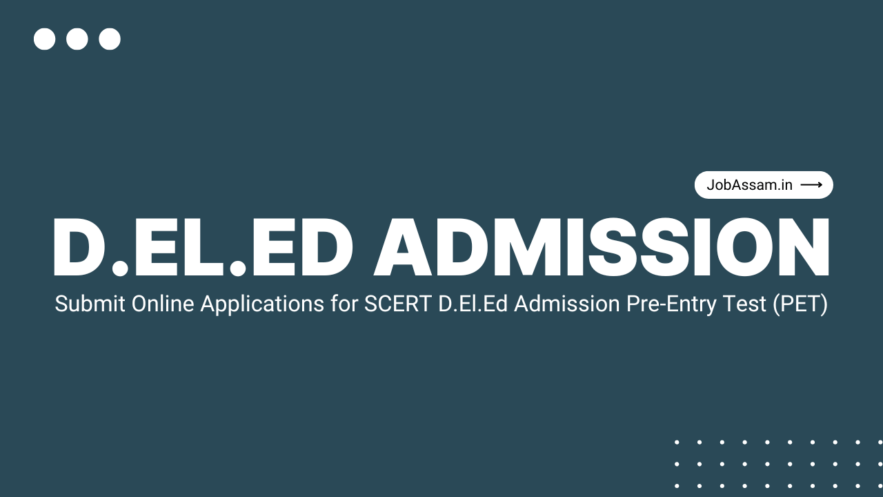 Assam D.El.Ed Admission