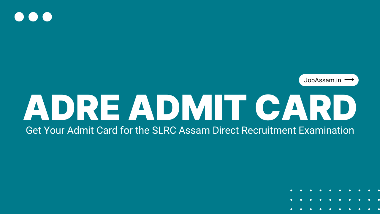 Assam Direct Recruitment Admit Card