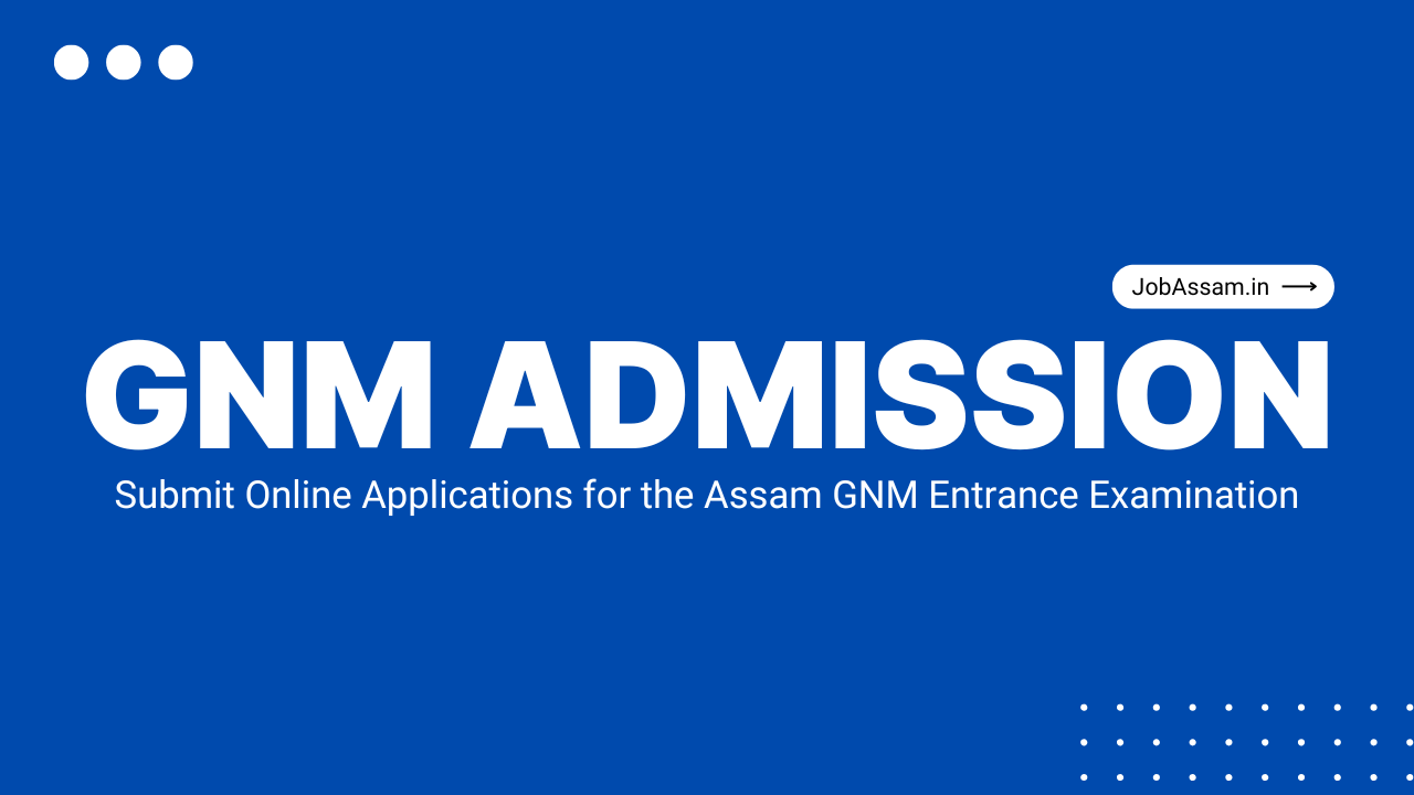 Assam GNM Admission