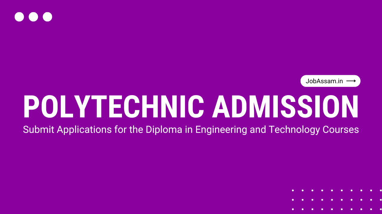 Assam Polytechnic Admission