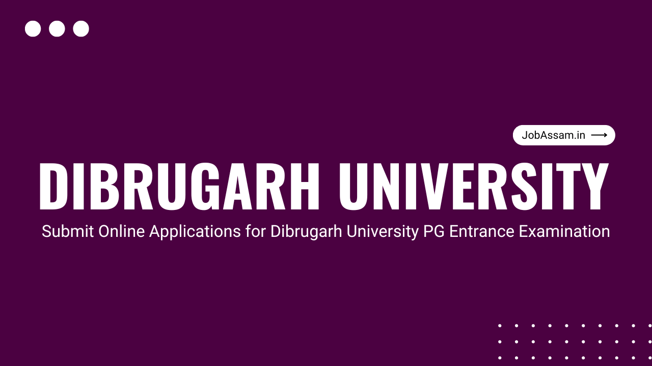 Dibrugarh University PG Admission