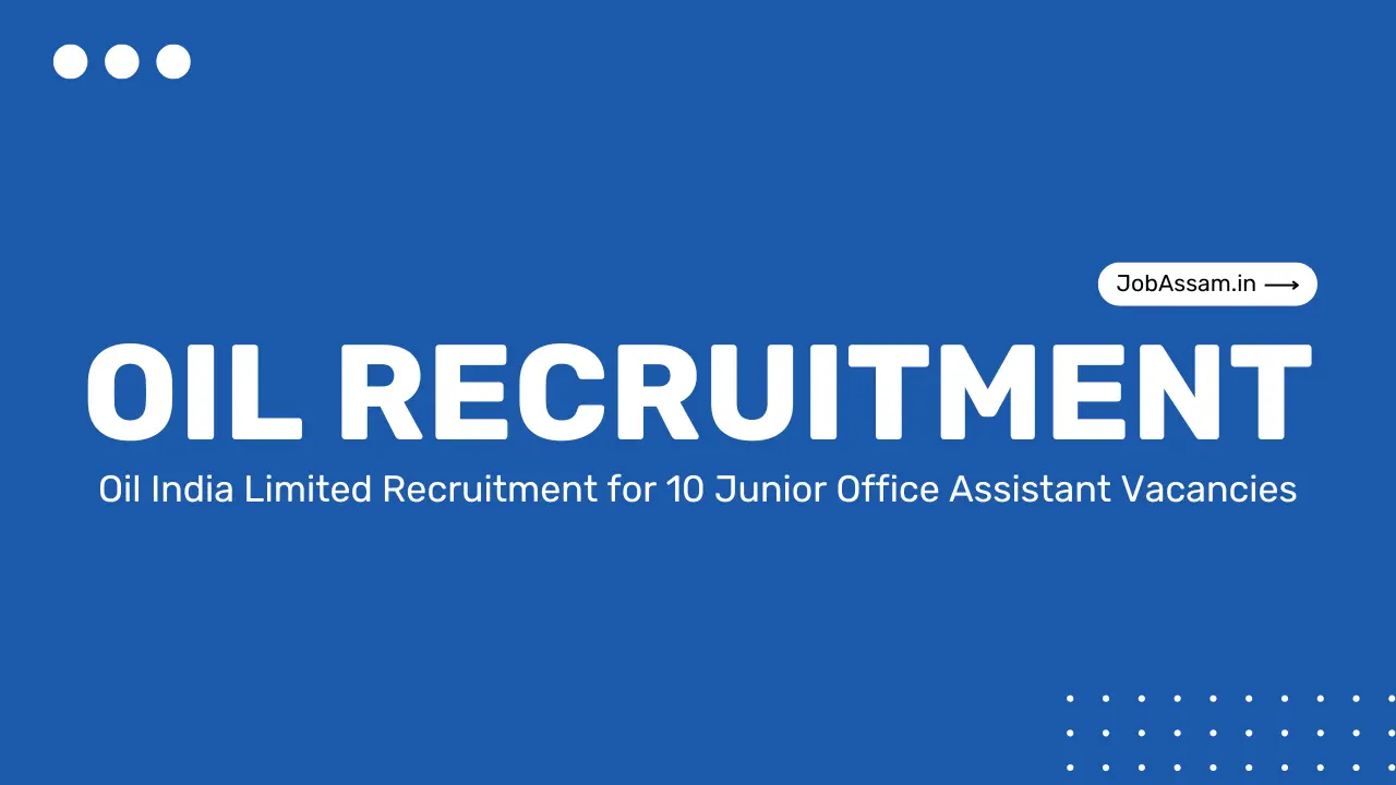 Oil India Limited Recruitment