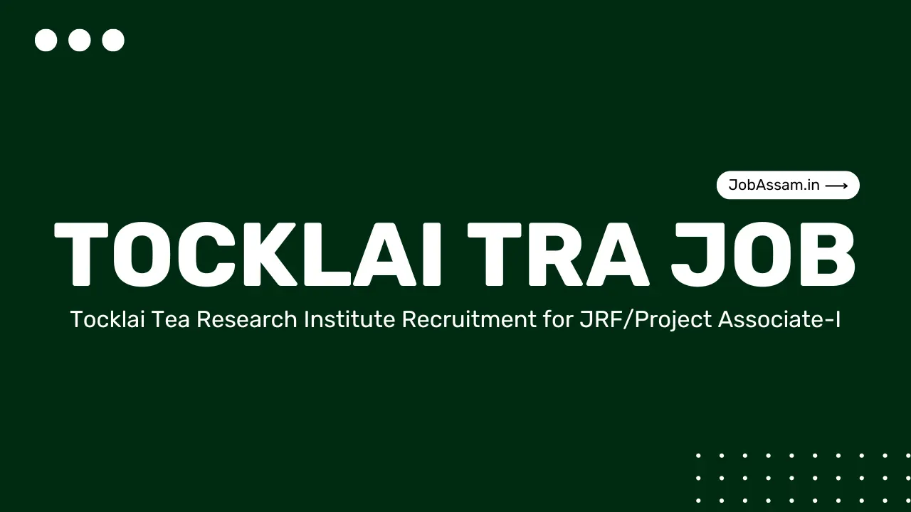 Tocklai Tea Research Institute Recruitment