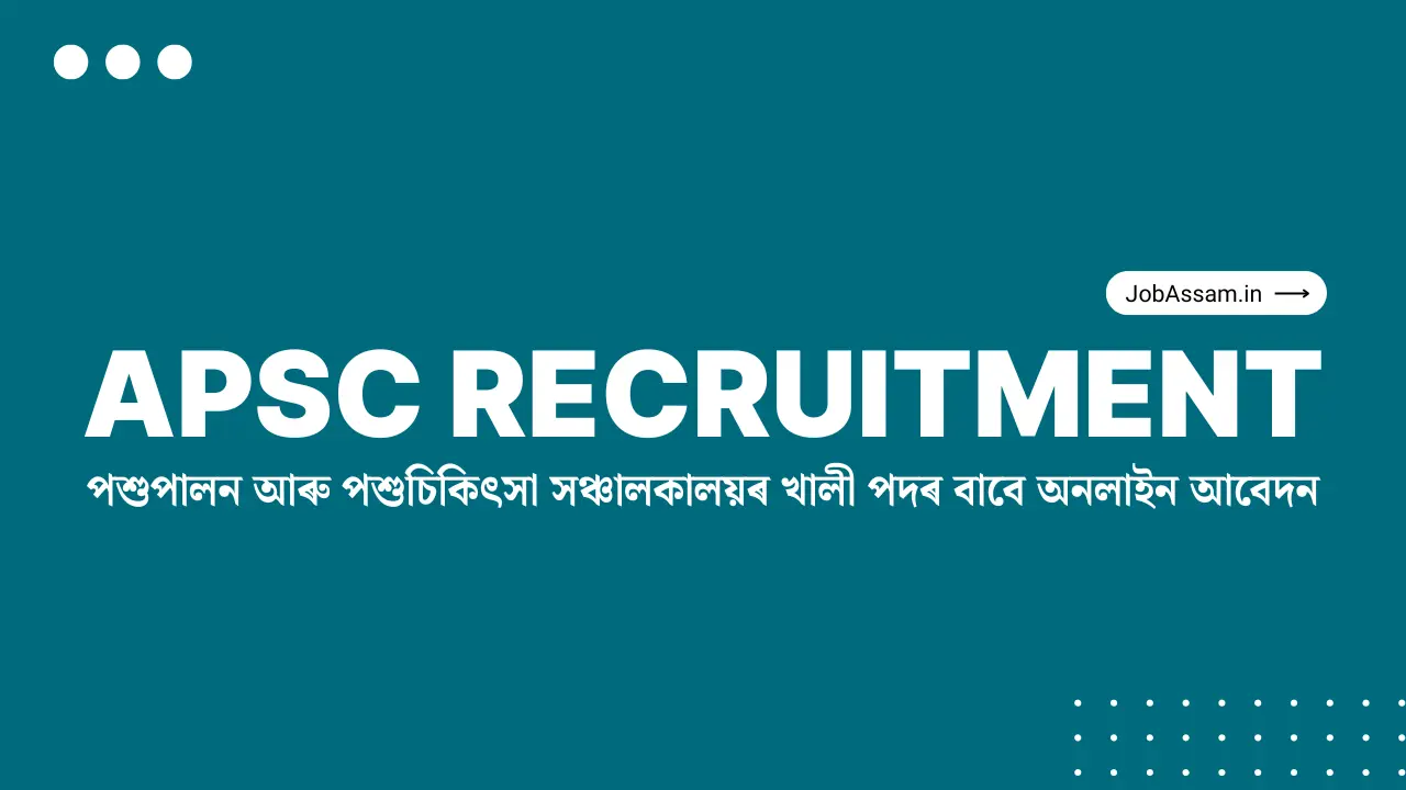 APSC Recruitment